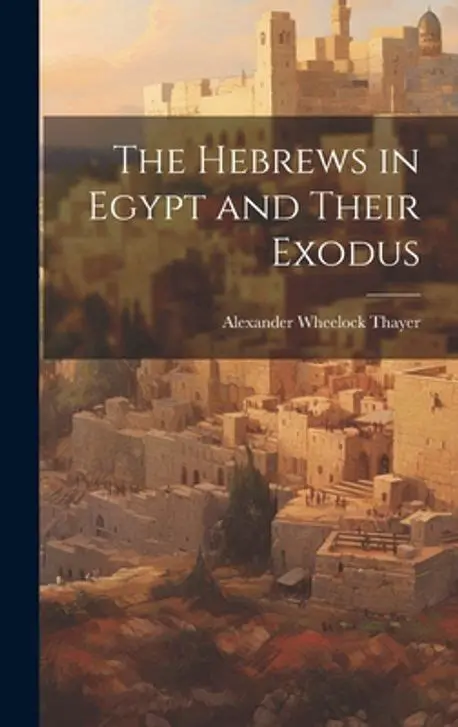 The Hebrews in Egypt and the Exodus