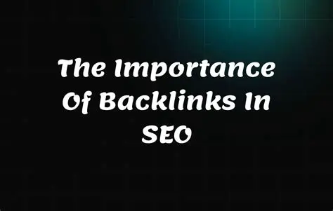 The Importance of Backlinks in SEO