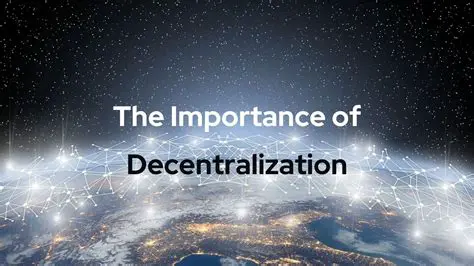 The Importance of Decentralization