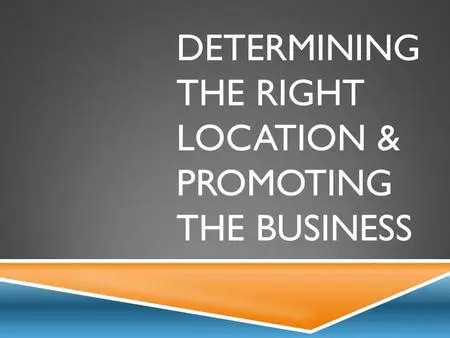 The Importance of Determining the Right Location