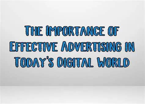 The Importance of Effective Advertising
