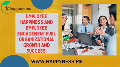 The Importance of Employee Happiness and Engagement