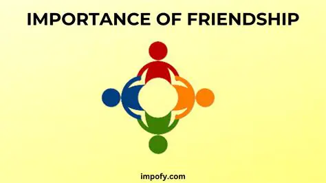 The Importance of Friendship