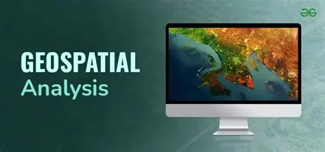 The Importance of Geospatial Analysis in Environmental Science