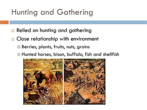 The Importance of Hunting and Gathering