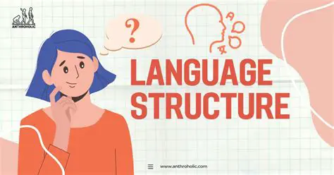 The Importance of Language Structure