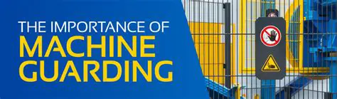 The Importance of Machine Guarding