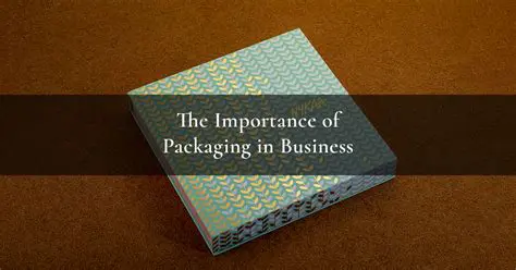 The Importance of Packaging in Building Buying Interest