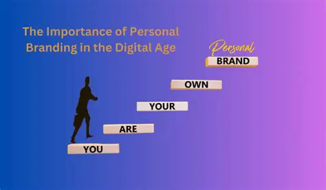The Importance of Personal Branding in the Digital Age