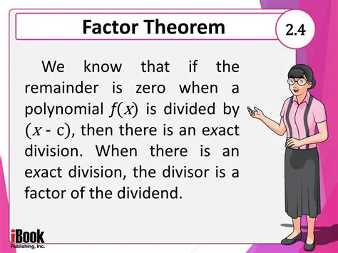 The Importance of the Factor Theorem