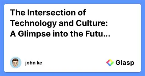 The Intersection of Technology and Culture