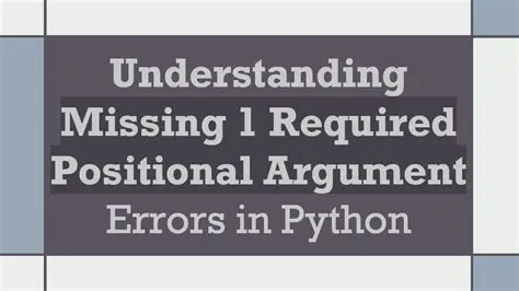 The Issue of Missing Argument Errors