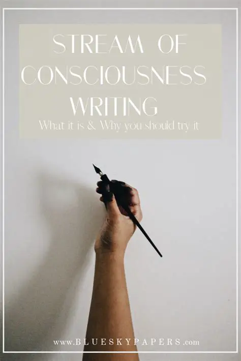 The Key Features of Stream of Consciousness Writing
