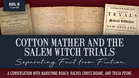 The Legacy of Cotton Mather and the Salem Witch Trials