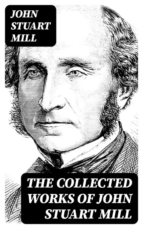 The Life and Works of John Stuart Mill