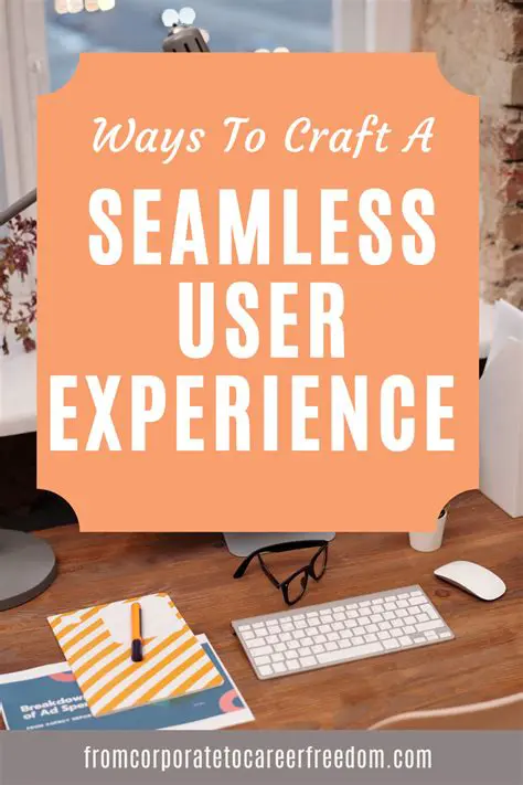 The Need for a Seamless User Experience