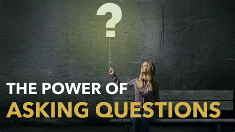 The Power of Asking Questions
