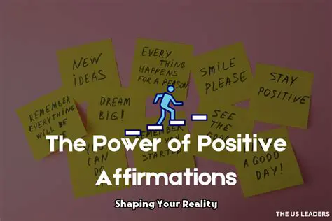 The Power of Positive Affirmations