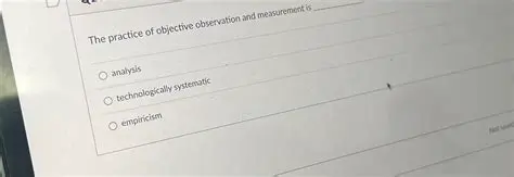 The Practice of Objective Observation