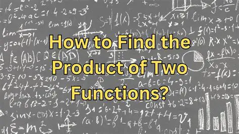 The Product of Two Functions