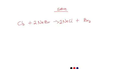 The Reaction Between Sodium Bromide and Chlorine Gas