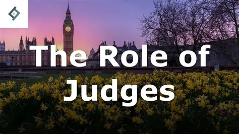 the role of judges in ensuring justice