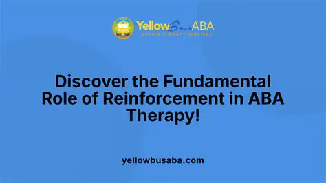 The Role of Reinforcement in ABA Therapy
