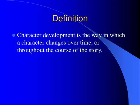 The Significance of Character Development
