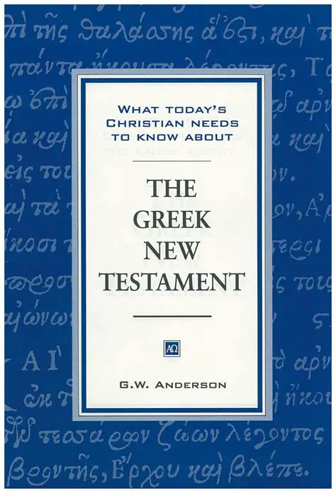 The Significance of the Greek New Testament