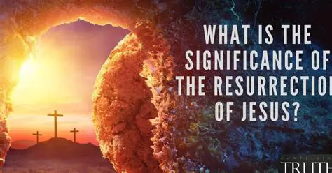 The Significance of the Resurrection