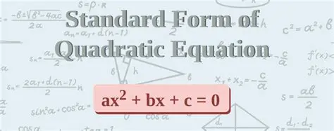 The Standard Form of a Quadratic Equation