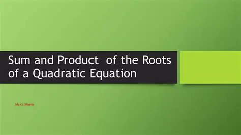 The Sum and Product of the Roots