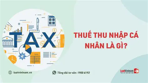 Thuế Thu Nhập Cá Nhân: Hướng Dẫn Chi Tiết Từ A-Z Cập Nhật Mới Nhất 2024