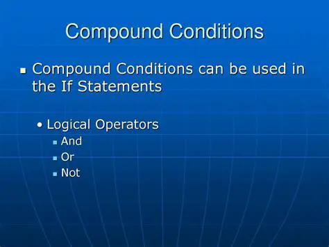 Tips for Evaluating Compound Conditions