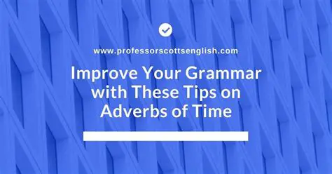 Tips for Mastering Adverbs