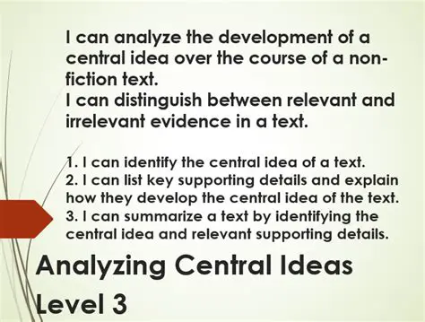 To develop the central idea