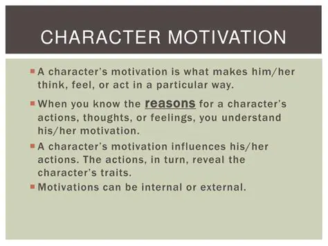 Understand character motivations