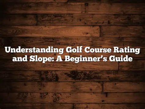 Decoding Golf Scores: A Comprehensive Guide to Understanding the Game