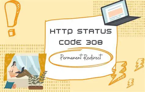 Understanding the 308 Status Code