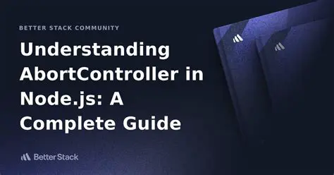 Understanding the AbortController API