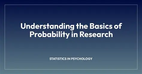 Understanding the Basics of Probability