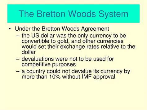 Understanding the Bretton Woods System