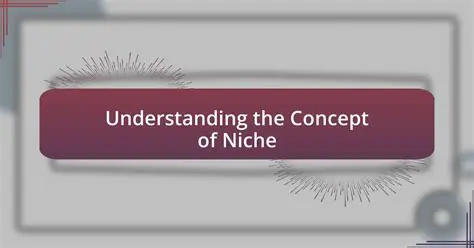 Understanding the Concept of Niche