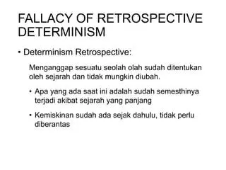 Understanding the Concept of Retrospective Determinism