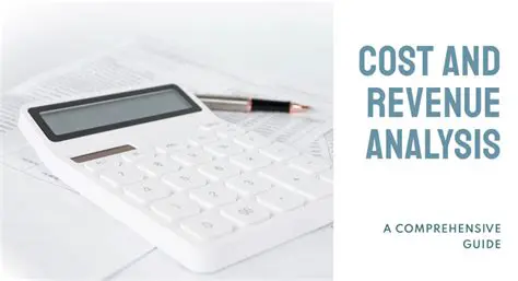 Understanding the Cost and Revenue Analysis
