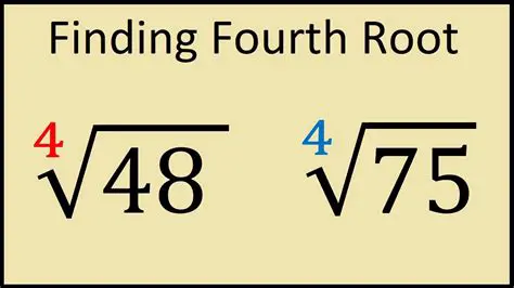 Understanding the Fourth Root