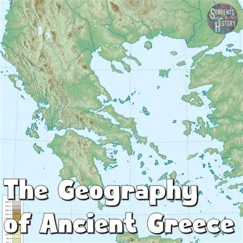 Understanding the Geography of Ancient Greece
