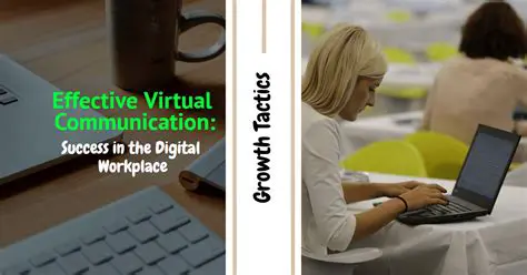 Understanding the Importance of Virtual Communication