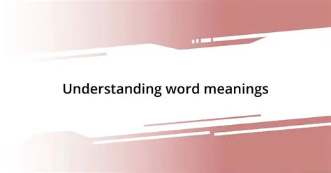 Understanding word meanings