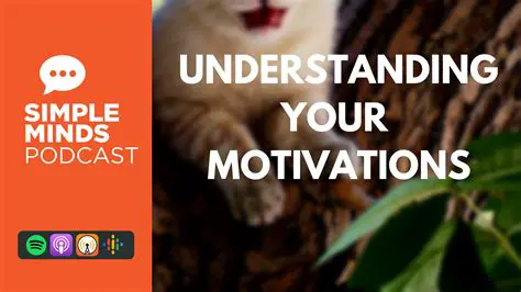 Understanding your motivations